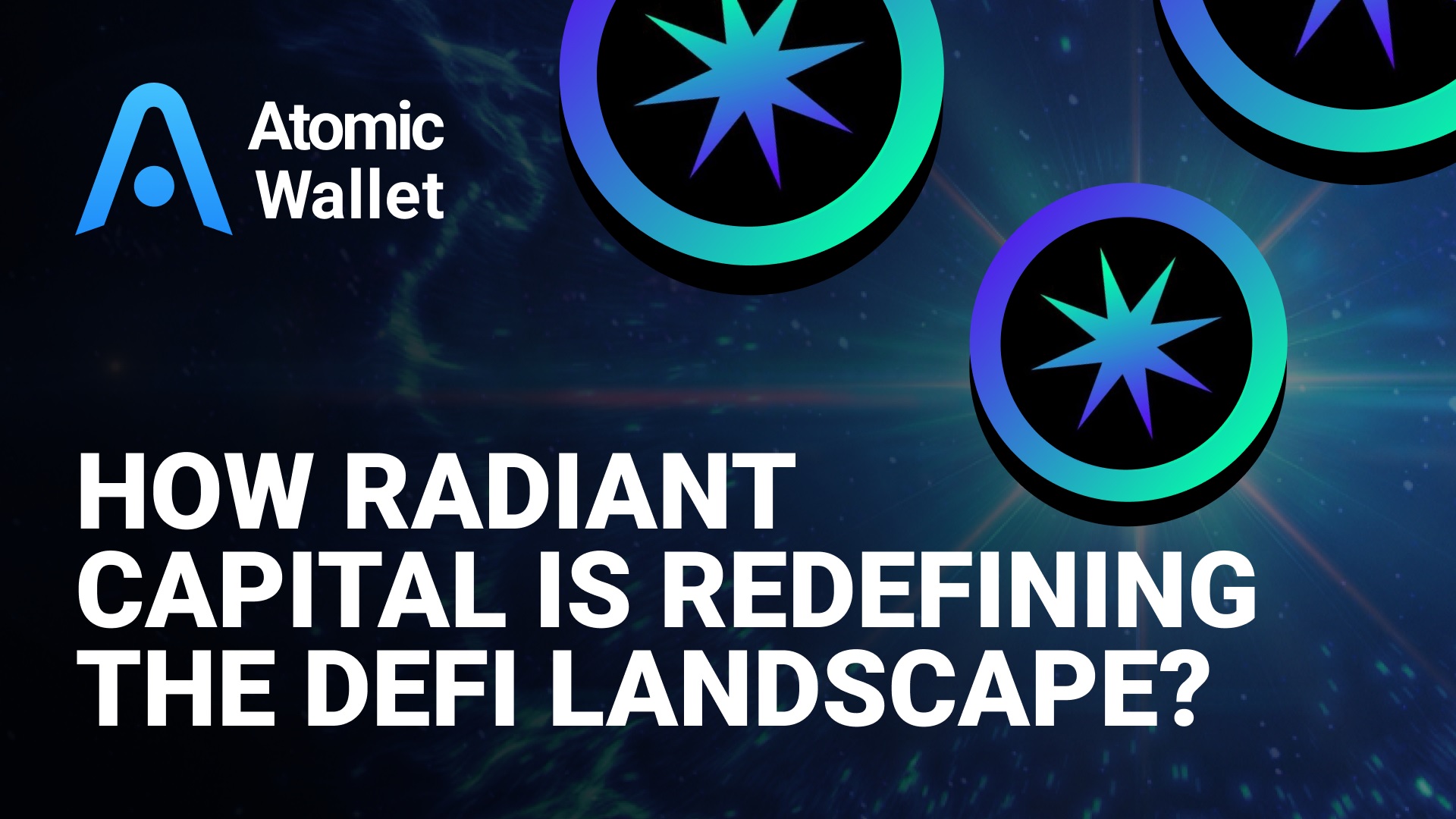 How Radiant Capital is redefining the DeFi landscape?