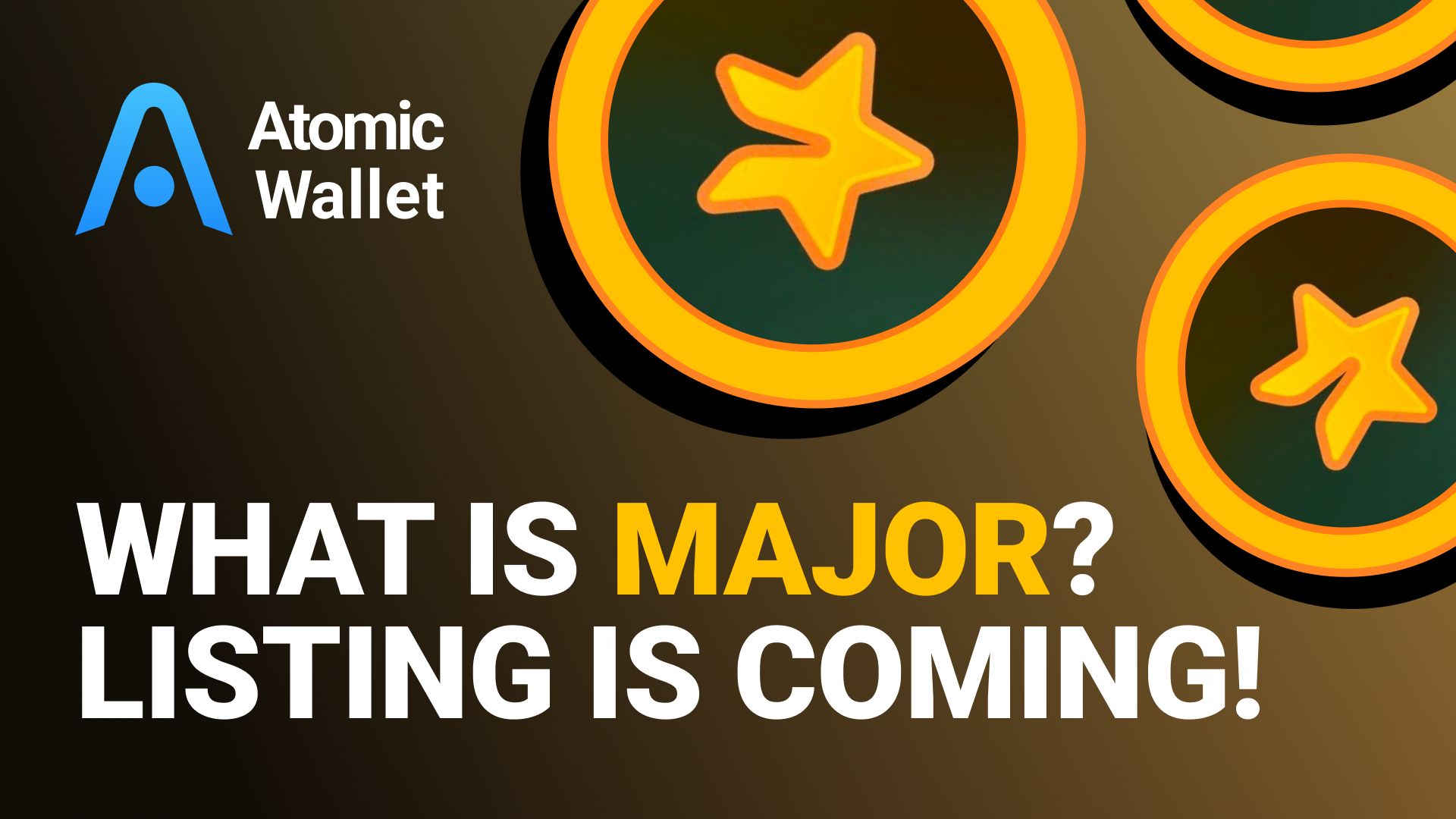 What is Major? Listing is coming! 