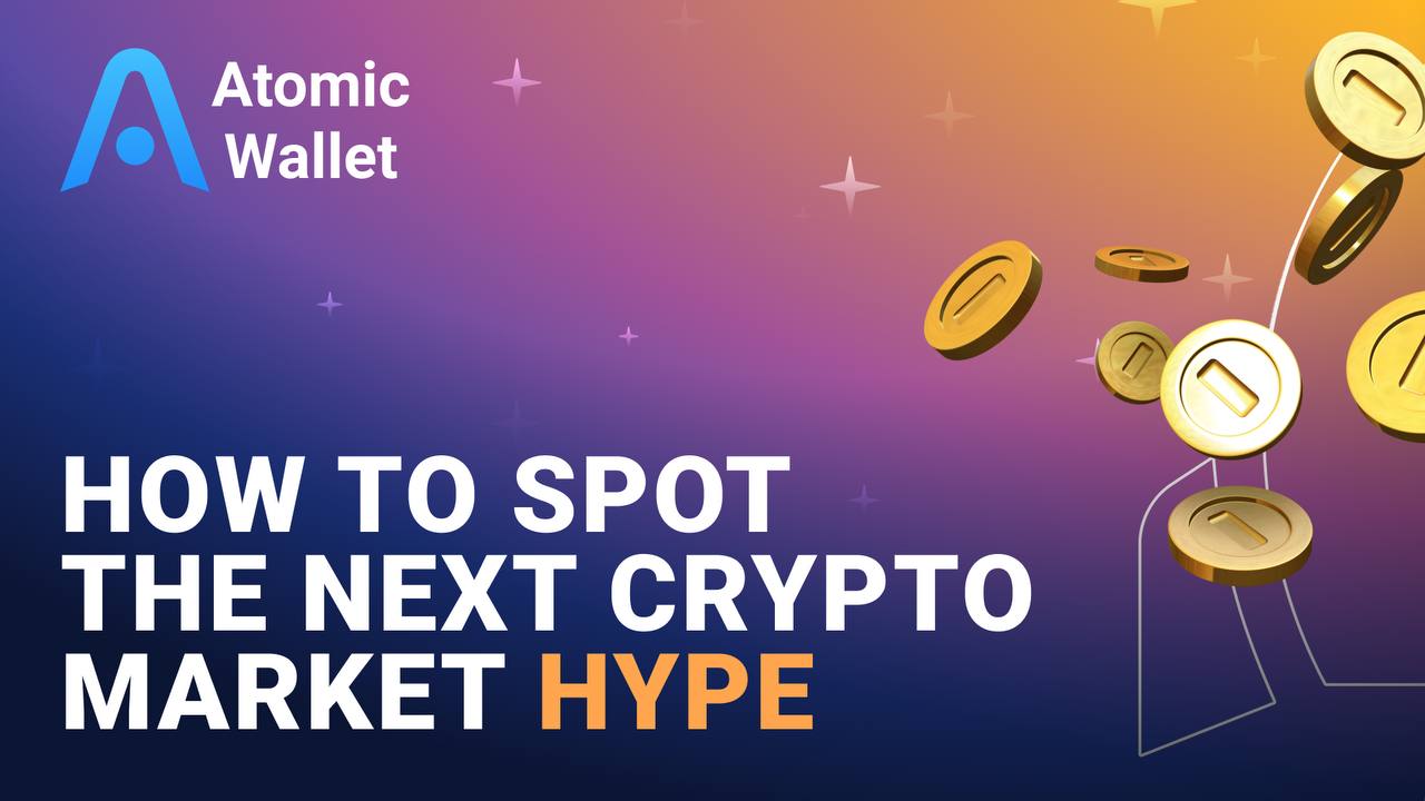 How to Spot the Next Crypto Market Hype: Expert Tips