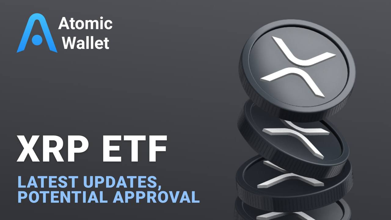 XRP ETF: Latest Updates, Potential Approval